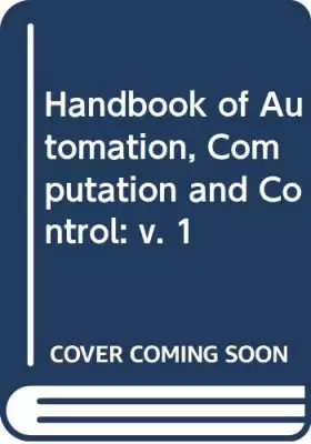 Couverture du produit · Handbook of Automation, Computation and Control: v. 1