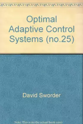 Couverture du produit · Optimal Adaptive Control Systems (no.25)