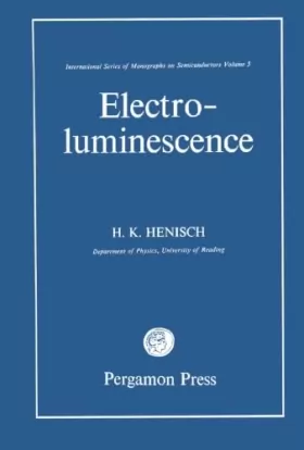 Couverture du produit · Electroluminescence: International Series of Monographs on Semiconductors, Vol. 5