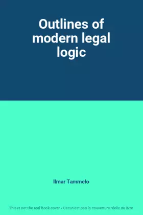 Couverture du produit · Outlines of modern legal logic