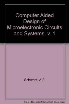 Couverture du produit · General Introduction and Analog-Circuit Aspects (Computer-Aided Design of Microelectronic Circuits and Systems: Fundamentals, M