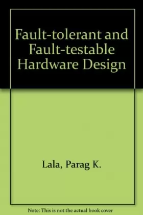 Couverture du produit · Fault-tolerant and Fault-testable Hardware Design