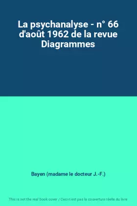 Couverture du produit · La psychanalyse - n° 66 d'août 1962 de la revue Diagrammes
