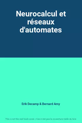 Couverture du produit · Neurocalcul et réseaux d'automates
