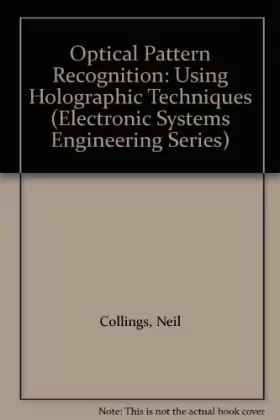 Couverture du produit · Optical Pattern Recognition: Using Holographic Techniques (Electronic Systems Engineering Series)