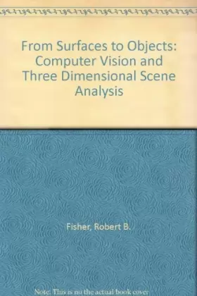 Couverture du produit · From Surfaces to Objects: Computer Vision and Three Dimensional Scene Analysis