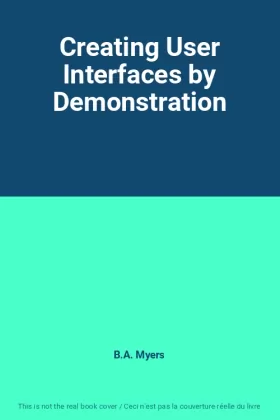 Couverture du produit · Creating User Interfaces by Demonstration