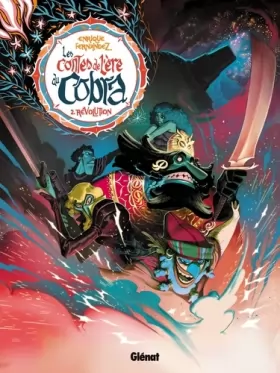 Couverture du produit · Les Contes de l'ère du Cobra - Tome 02: Révolution