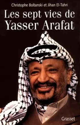 Couverture du produit · Les sept vies de Yasser Arafat