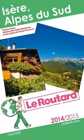 Couverture du produit · Guide du Routard Isère, Alpes du sud 2014/2015