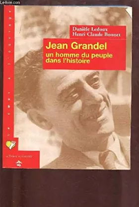 Couverture du produit · Jean Grandel, un homme du peuple dans l'histoire