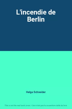 Couverture du produit · L'incendie de Berlin