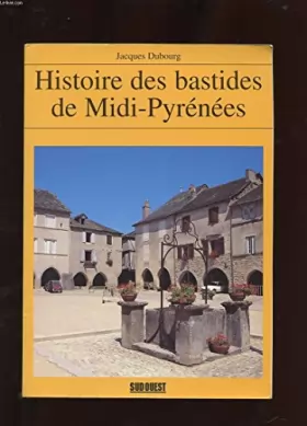 Couverture du produit · Histoire des bastides de Midi-Pyrénées