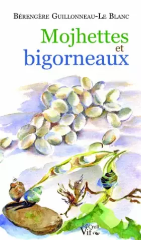 Couverture du produit · Mojhettes et bigorneaux
