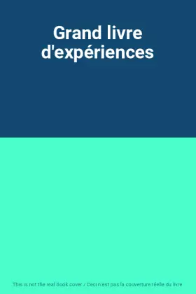 Couverture du produit · Grand livre d'expériences