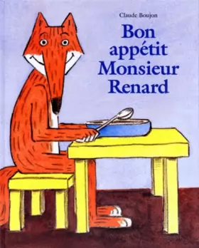 Couverture du produit · Bon appétit monsieur Renard