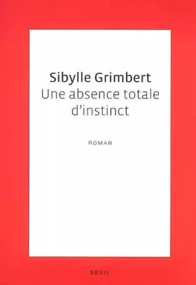 Couverture du produit · Une absence totale d'instinct