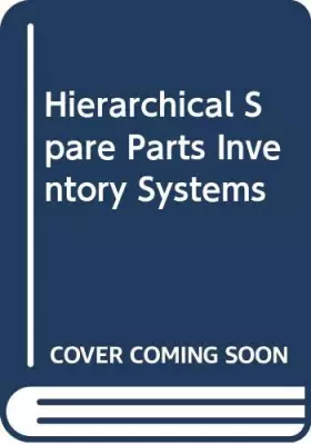 Couverture du produit · Hierarchical Spare Parts Inventory Systems