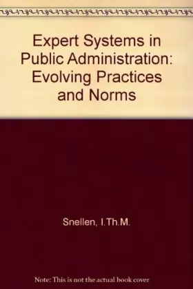 Couverture du produit · Expert Systems in Public Administration: Evolving Practices and Norms