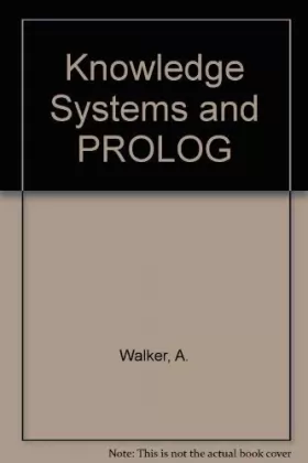 Couverture du produit · Knowledge Systems and Prolog: A Logical Approach to Expert Systems and Natural Language Processing