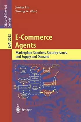 Couverture du produit · E-Commerce Agents: Marketplace Solutions, Security Issues, and Supply and Demand