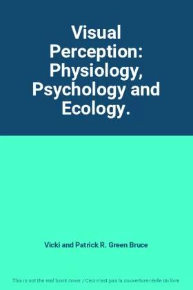 Couverture du produit · Visual Perception: Physiology, Psychology and Ecology.