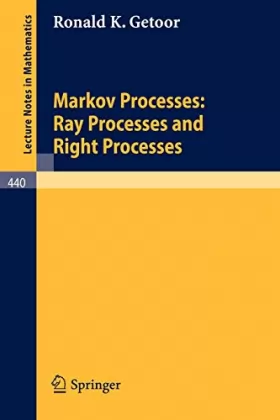 Couverture du produit · Markov Processes: Ray Processes and Right Processes