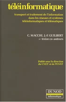 Couverture du produit · TELEINFORMATIQUE. Transport et traitement de l'information dans les réseaux et systèmes téléinformatiques et télématiques, Edit