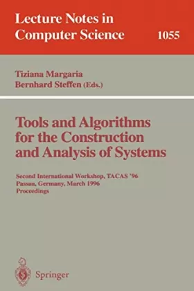 Couverture du produit · Tools and Algorithms for the Construction and Analysis of Systems: Second International Workshop, Tacas '96 Passau, Germany, Ma