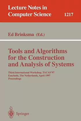 Couverture du produit · Tools and Algorithms for the Construction and Analysis of Systems: Third International Workshop, Tacas 97 Enschede, the Netherl