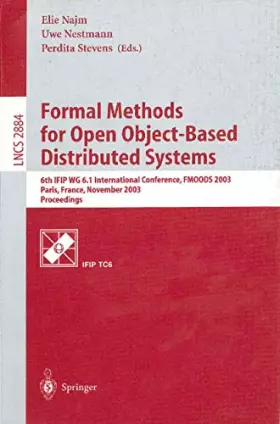 Couverture du produit · Formal Methods for Open Object-Based Distributed Systems: 6th Ifip Wg 6.1 International Conference, Fmoods 2003, Paris, France,