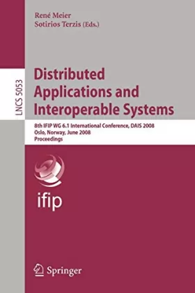 Couverture du produit · Distributed Applications and Interoperable Systems: 8th IFIP WG 6.1 International Conference, DAIS 2008, Oslo, Norway, June 4-6