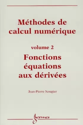 Couverture du produit · Méthode des calculs numériques. Volume 2, Fonctions équations aux dérivées