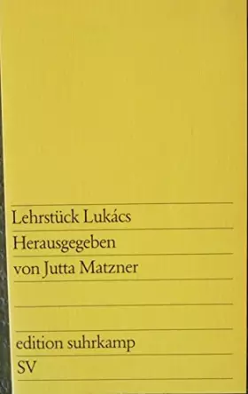 Couverture du produit · Lehrstuck Lukacs (Edition Suhrkamp  554) (German