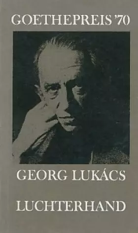 Couverture du produit · Georg Lukacs. Goethepreis `70.