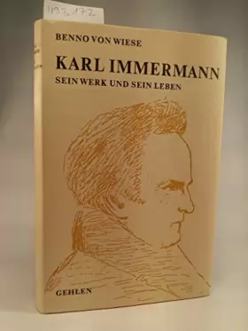 Couverture du produit · Karl Immermann. Sein Werk und sein Leben.