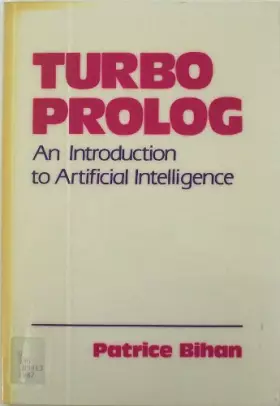 Couverture du produit · Turbo PROLOG: An Introduction to Artificial Intelligence