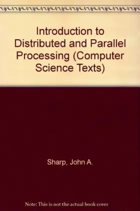 Couverture du produit · An Introduction to Distributed and Parallel Processing