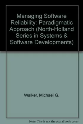 Couverture du produit · Managing Software Reliability: Paradigmatic Approach