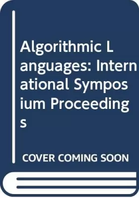 Couverture du produit · Algorithmic Languages: International Symposium Proceedings