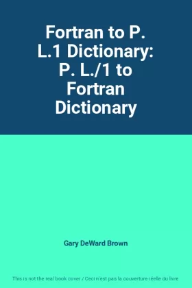 Couverture du produit · Fortran to P. L.1 Dictionary: P. L./1 to Fortran Dictionary