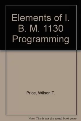 Couverture du produit · Elements of Ibm 1130 Programming