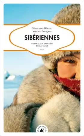 Couverture du produit · Sibériennes : Voyage aux confins de la taïga