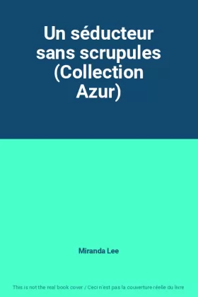 Couverture du produit · Un séducteur sans scrupules (Collection Azur)