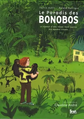 Couverture du produit · Le Paradis des bonobos : Le combat d'une femme pour sauver des grands singes