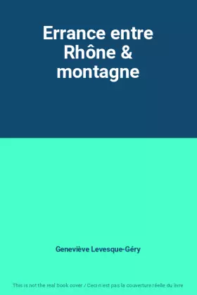 Couverture du produit · Errance entre Rhône & montagne