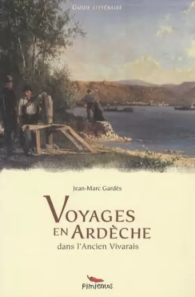 Couverture du produit · Voyages en Ardèche : Dans l'ancien Vivarais