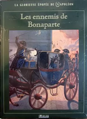 Couverture du produit · Les ennemis de Bonaparte (La glorieuse épopée de Napoléon)