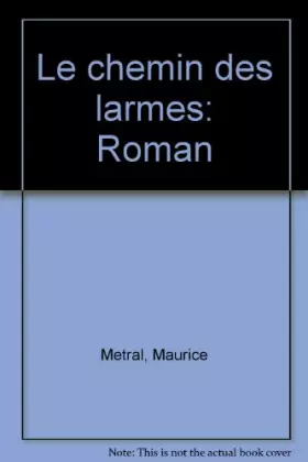 Couverture du produit · Le chemin des larmes: Roman (French Edition)