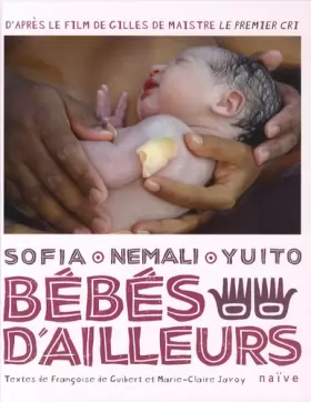 Couverture du produit · Bébés d'ailleurs : Sofia, Nemali, Yuito
